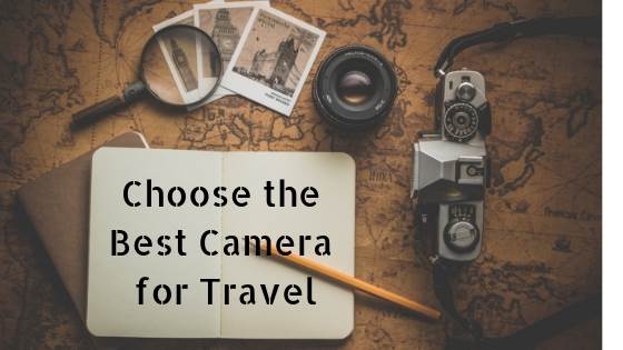 choose the best camera for travel