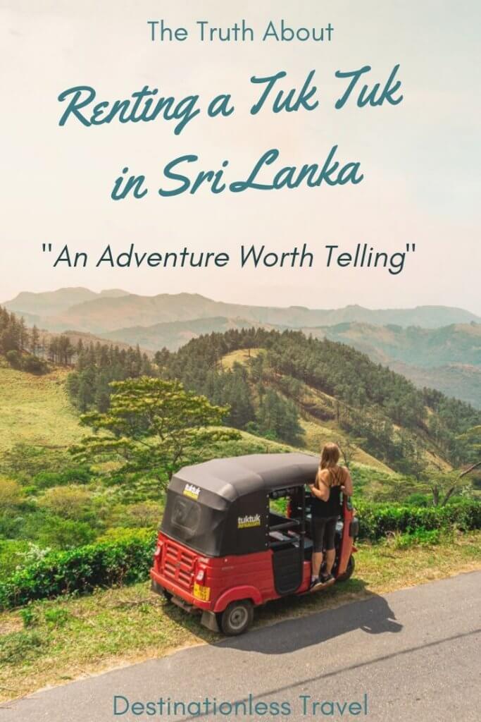 The truth about renting a tuk tuk in Sri Lanka pin for pinterest